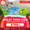 Dalat Golf Tour 4Days 3 Night per