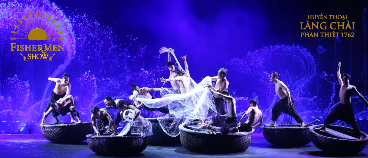Huyền thoại Làng Chài – Fishermen Show (Phan Thiết)