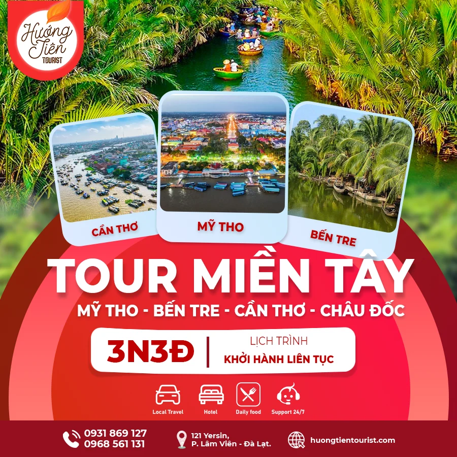 Tour Miền Tây Mỹ Tho - Bến Tre - Cần Thơ - Châu Đốc | 3N3D